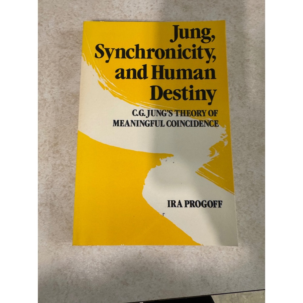 Jung Synchronicity and Human Destiny Ira Progoff 1987 Julian Press Paperback